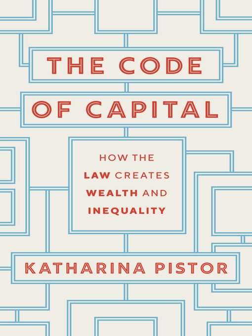Title details for The Code of Capital by Katharina Pistor - Available